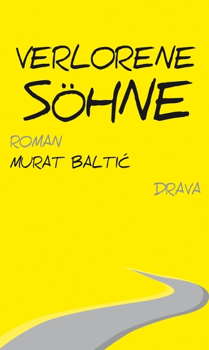 Verlorene Söhne von Baltic,  Murat, Dabic,  Jelena