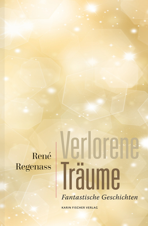 Verlorene Träume von Regenass,  René