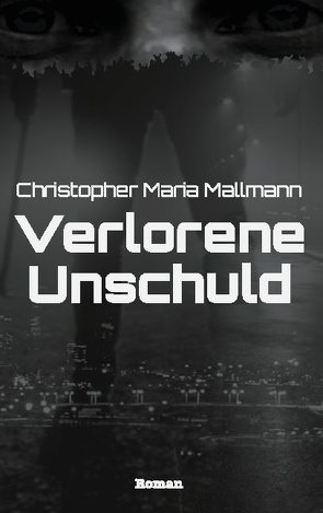 Verlorene Unschuld von Mallmann,  Christopher Maria