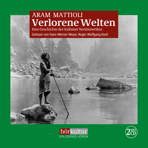 Verlorene Welten von Koch,  Wolfgang, Mattioli,  Aram, Meyer,  Hans-Werner