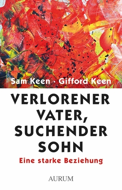 Verlorener Vater, suchender Sohn von Keen,  Gifford, Keen,  Sam, Magin,  Ulrich