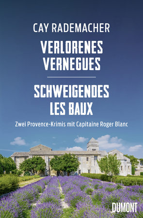 Verlorenes Vernègues / Schweigendes Les Baux von Rademacher,  Cay