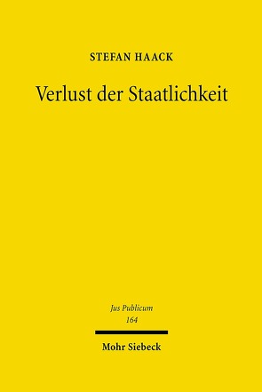 Verlust der Staatlichkeit von Haack,  Stefan