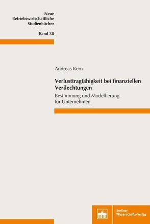 Verlusttragfähigkeit bei finanziellen Verflechtungen von Kern,  Andreas