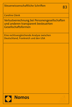 Verlustverrechnung bei Personengesellschaften und anderen transparent besteuerten Gesellschaftsformen von Glenk,  Caroline