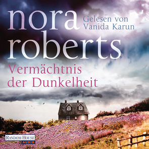 Vermächtnis der Dunkelheit von Karun,  Vanida, Roberts,  Nora