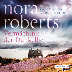 Vermächtnis der Dunkelheit von Karun,  Vanida, Roberts,  Nora