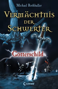 Vermächtnis der Schwerter 3 – Götterschild von Rothballer,  Michael