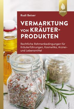 Vermarktung von Kräuterprodukten von Beiser,  Rudi