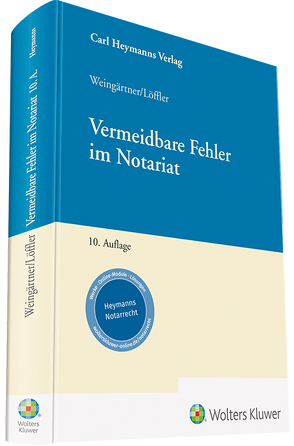 Vermeidbare Fehler im Notariat von Weingärtner,  Helmut