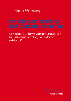 Vermeidung von Bestechung durch Wirtschaftsunternehmen von Waltenberg,  Kerstin