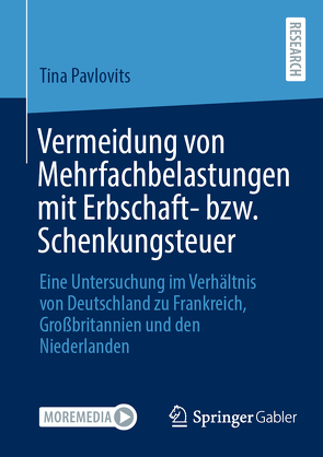 Vermeidung von Mehrfachbelastungen mit Erbschaft- bzw. Schenkungsteuer von Pavlovits,  Tina