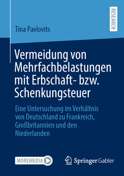 Vermeidung von Mehrfachbelastungen mit Erbschaft- bzw. Schenkungsteuer von Pavlovits,  Tina