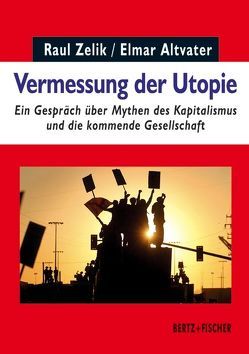 Vermessung der Utopie von Altvater,  Elmar, Zelik,  Raul