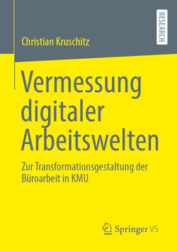 Vermessung digitaler Arbeitswelten von Kruschitz,  Christian