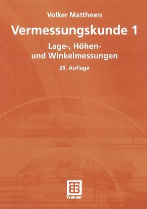 Vermessungskunde 1 von Matthews,  Volker