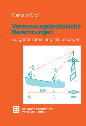 Vermessungstechnische Berechnungen von Gross,  Gerhard