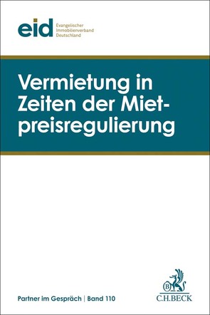 Vermietung in Zeiten der Mietpreisregulierung von eid Evangelischer Immobilienverband Deutschland