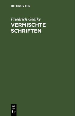 Vermischte Schriften von Gedike,  Friedrich