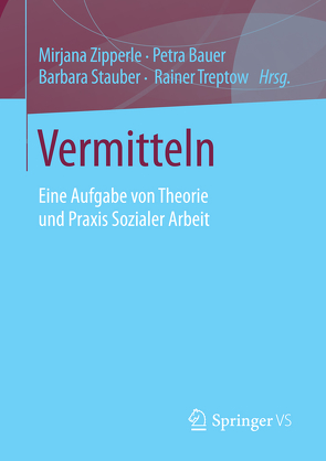 Vermitteln von Bauer,  Petra, Stauber,  Barbara, Treptow,  Rainer, Zipperle,  Mirjana