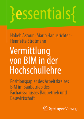 Vermittlung von BIM in der Hochschullehre von Astour,  Habeb, Hanusrichter,  Mario, Strotmann,  Henriette