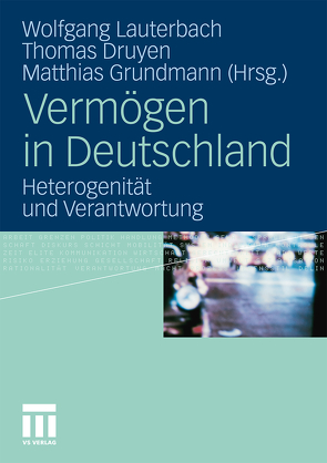 Vermögen in Deutschland von Druyen,  Thomas, Grundmann,  Matthias, Lauterbach,  Wolfgang