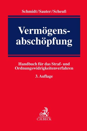 Vermögensabschöpfung von Krause,  Juliane, Lohse,  Kai, Sauter,  Gabriele, Scheuß,  Patrick, Schmidt,  Wilhelm, Waldert,  Christine