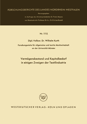 Vermögensbestand und Kapitalbedarf in einigen Zweigen der Textilindustrie von Kurth,  Wilhelm