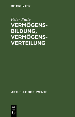 Vermögensbildung, Vermögensverteilung von Pulte,  Peter