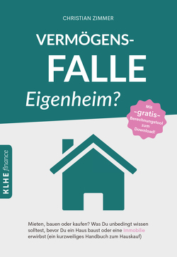 Vermögensfalle Eigenheim? von Helbig,  Jens, Klein,  Christopher, Zimmer,  Christian