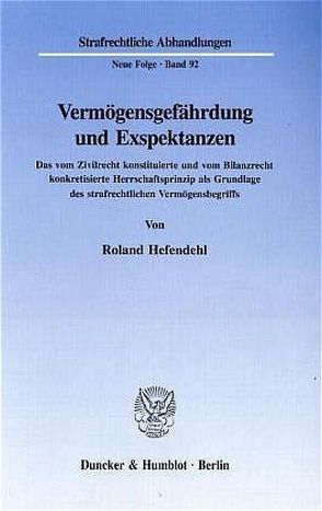 Vermögensgefährdung und Exspektanzen. von Hefendehl,  Roland