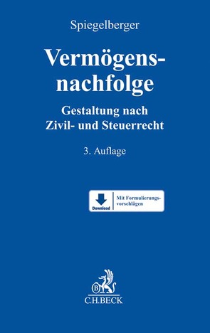 Vermögensnachfolge von Christl,  Hans-Peter, Döbereiner,  Christoph, Fleischer,  Ottmar, Leiß,  Martin, Rapp,  Manfred, Schmitz,  Ulrich, Spiegelberger,  Sebastian, Wachter,  Thomas, Wälzholz,  Eckhard, Wartenburger,  Lucas