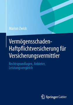 Vermögensschaden-Haftpflichtversicherung für Versicherungsvermittler von Zwick,  Marion