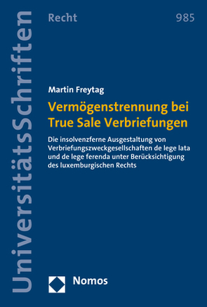 Vermögenstrennung bei True Sale Verbriefungen von Freytag,  Martin