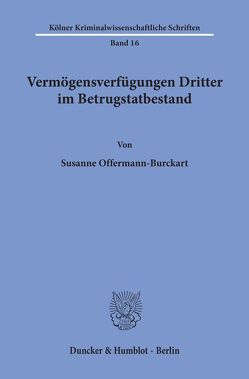 Vermögensverfügungen Dritter im Betrugstatbestand. von Offermann-Burckart,  Susanne