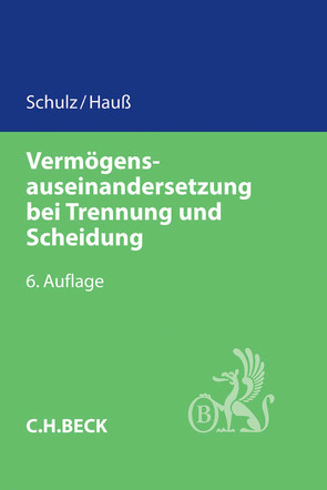 Vermögensauseinandersetzung bei Trennung und Scheidung von Hauß,  Jörn, Schulz,  Werner