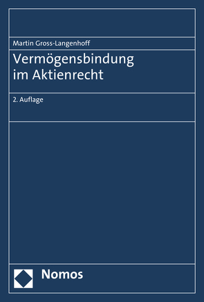 Vermögensbindung im Aktienrecht von Gross-Langenhoff,  Martin