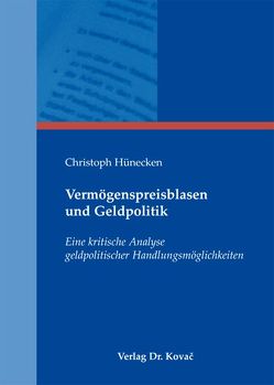 Vermögenspreisblasen und Geldpolitik von Hünecken,  Christoph