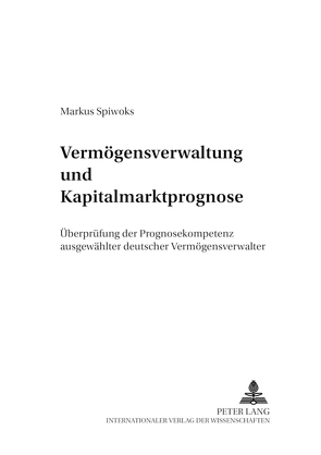 Vermögensverwaltung und Kapitalmarktprognose von Spiwoks,  Markus