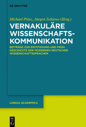 Vernakuläre Wissenschaftskommunikation von Prinz,  Michael, Schiewe,  Jürgen