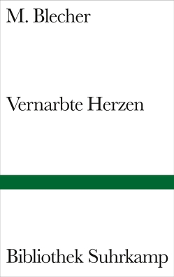 Vernarbte Herzen von Blecher,  M., Wichner,  Ernest