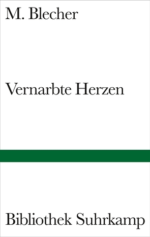 Vernarbte Herzen von Blecher,  M., Wichner,  Ernest