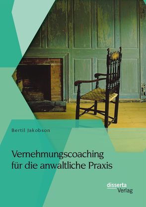 Vernehmungscoaching für die anwaltliche Praxis von Jakobson,  Bertil