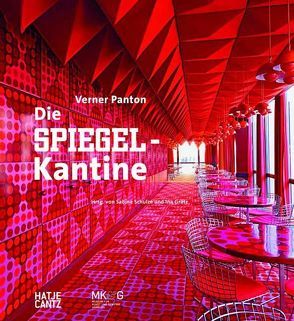 Verner Panton Die Spiegel-Kantine von Banz,  Claudia, Egleder,  Heinz, Grätz,  Ina, Kurtulus,  Julide, Remmele,  Mathias, Sack,  Manfred, Schreiber,  Mathias, Schulze,  Sabine, Warncke,  Finn, Zöllner,  Alexandra