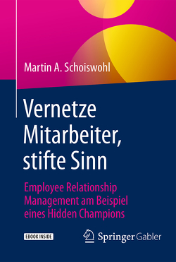 Vernetze Mitarbeiter, stifte Sinn von Schoiswohl,  Martin-A.