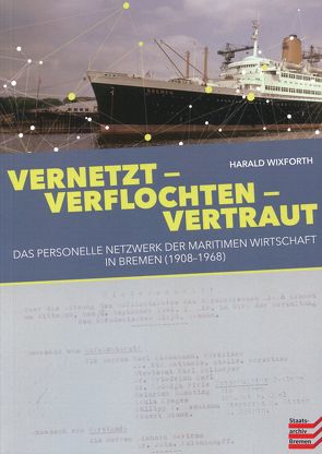 Vernetzt – Verflochten – Vertraut von Wixforth,  Harald