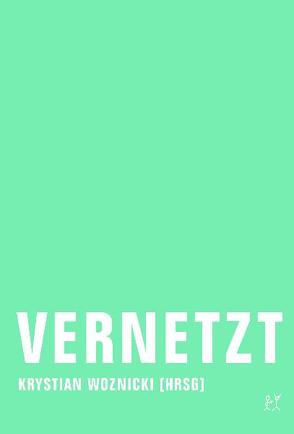 Vernetzt von Woznicki,  Krystian