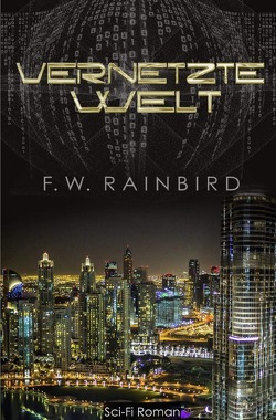 Vernetzte Welt von Rainbird,  F.W.