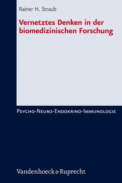 Vernetztes Denken in der biomedizinischen Forschung von Chao,  Ingo, Straub,  Rainer H.