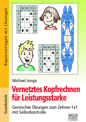 Vernetztes Kopfrechnen für Leistungsstarke (Zehner-1×1) von Junga,  Michael